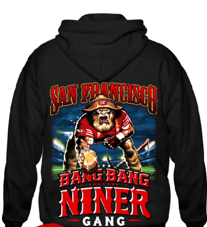 SF 49ers Bang Bang Niner Gang Hoody