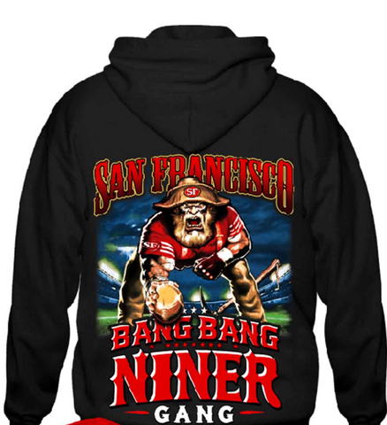 SF 49ers Bang Bang Niner Gang Hoody