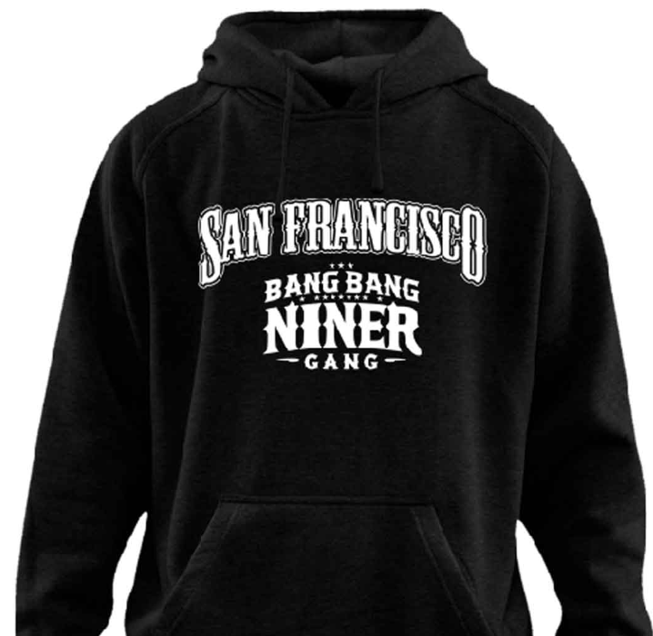 SF 49ers Bang Bang Niner Gang Hoody