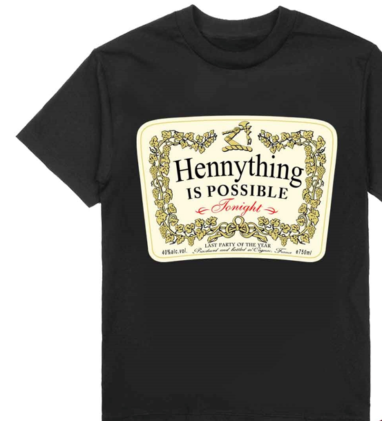 Hennything Is Possible Tonight Graphic Tee
